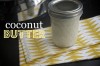 Coconut Butter aka crack on a spoon