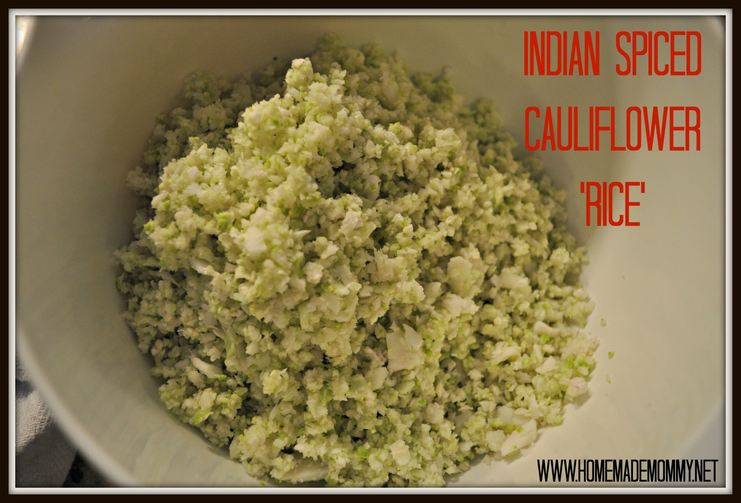 Indian Spiced Cauliflower Rice by Homemade Mommy