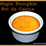 Maple Pumpkin Pot de Creme by Homemade Mommy