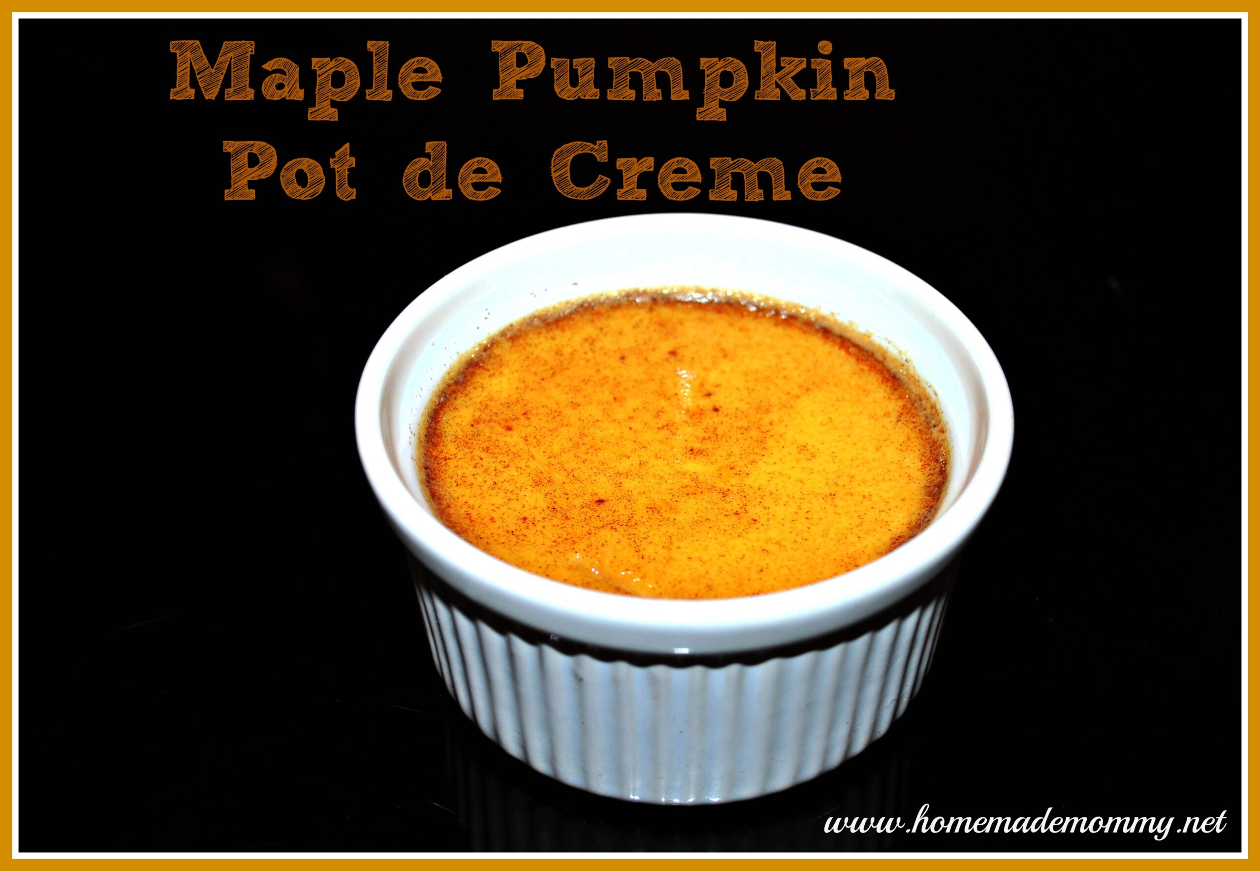 Maple Pumpkin Pot de Creme by Homemade Mommy