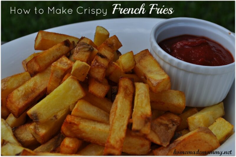 Homemade Tip Wednesday: How to Make Crispy French Fries - Homemade Mommy