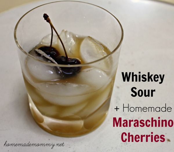 Whiskey Sour Homemade Maraschino Cherries