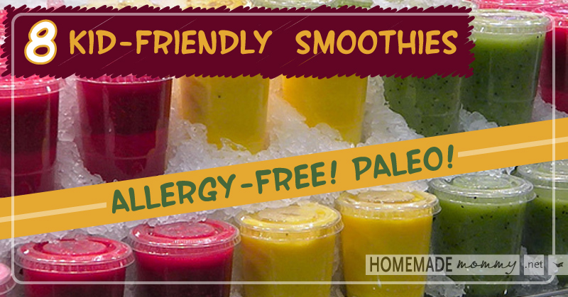 8 Kid-Friendly Allergy-Free Paleo Smoothies